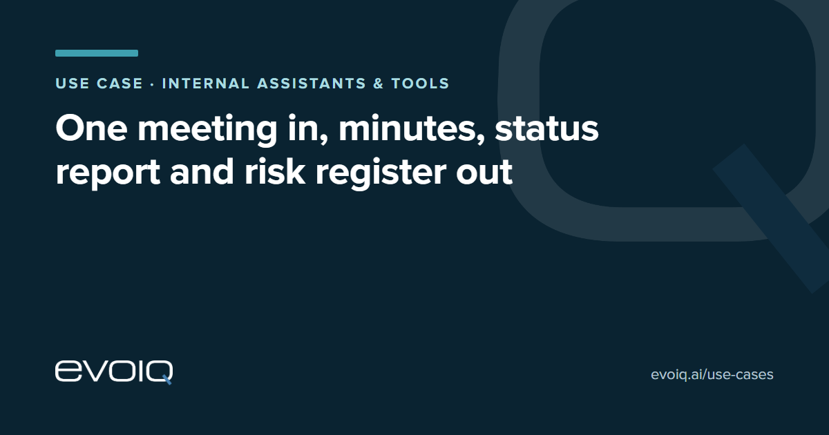 evoiq use case cover: one meeting in, minutes, status report and risk register out