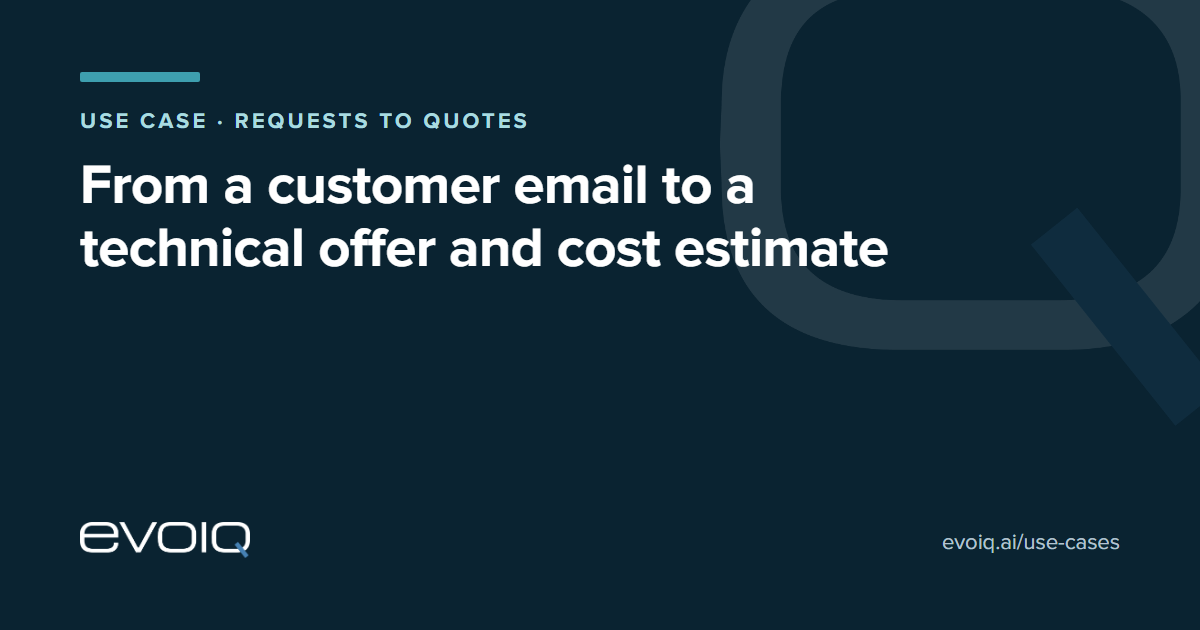 evoiq use case cover: from a customer email to a technical offer and cost estimate
