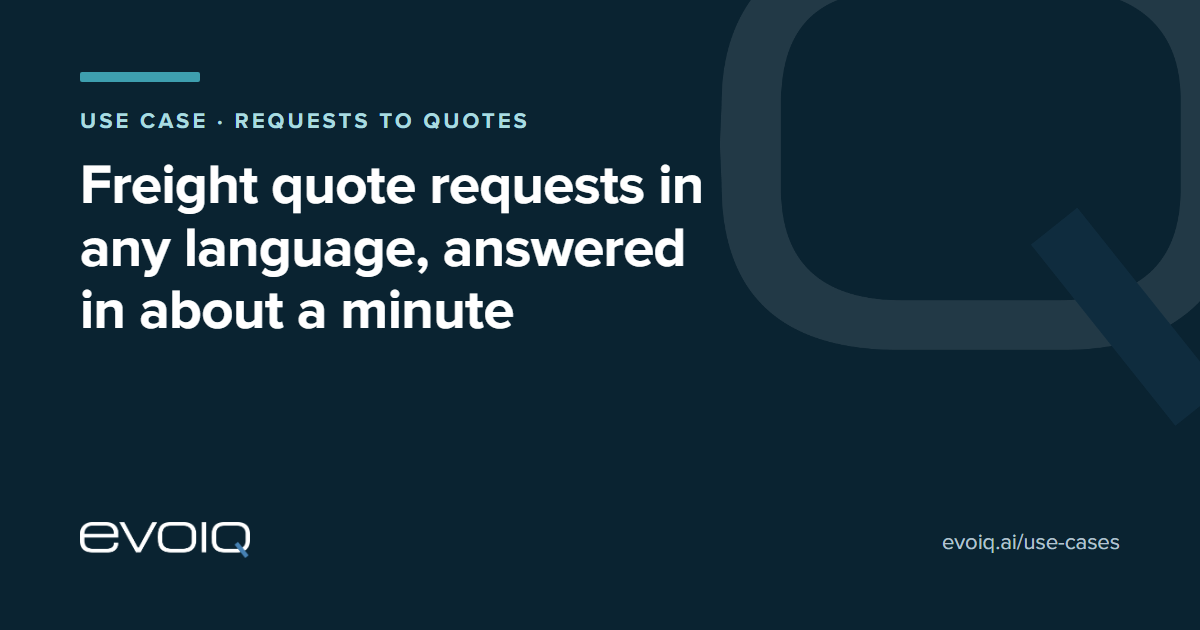 Freight quote automation: requests in any language, answered in about a minute